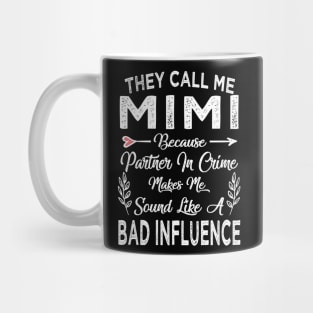 mimi they call me mimi Mug